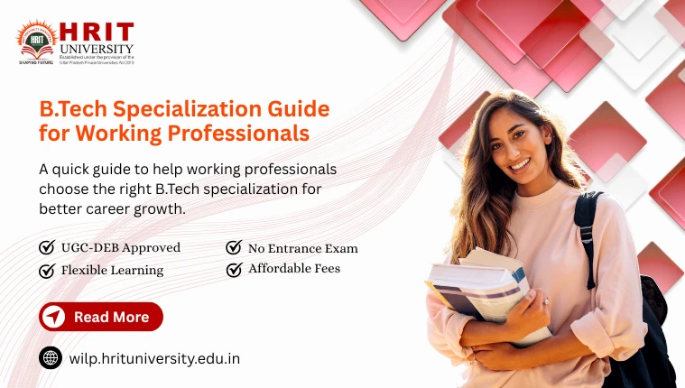 BTech Specialization Guide for Working Professionals
